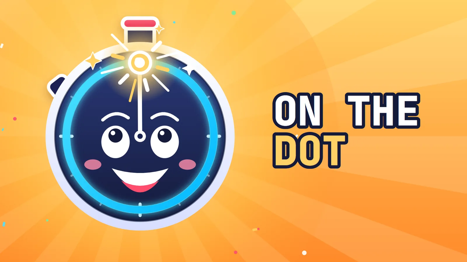 On The Dot: a smiling stopwatch character whose hand lands on a glowing dot.